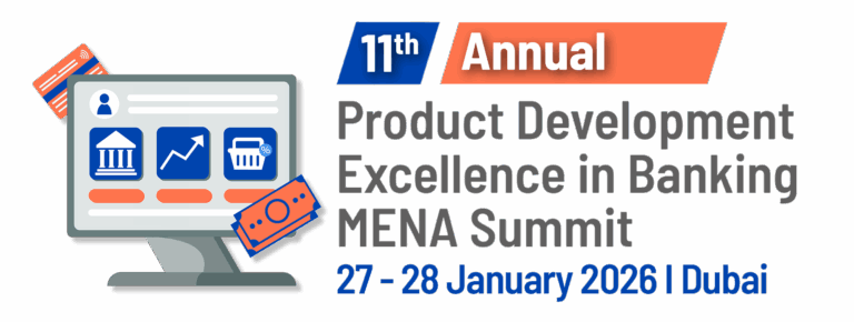 11th Annual Product Development Excellence in Banking MENA Summit